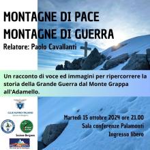 Montagne di pace Montagne di guerra. Un racconto di voce ed immagini per ripercorrere la storia della Grande Guerra dal Monte Grappa all'Adamello. Relatore Paolo Cavallanti