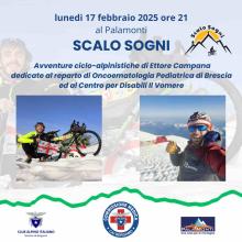 "Scalo Sogni: avventure ciclo-escursionistiche di Ettore Campana dedicate al reparto di Oncoematologia Pediatrica di Brescia e al Centro per Disabili Il Vomere"